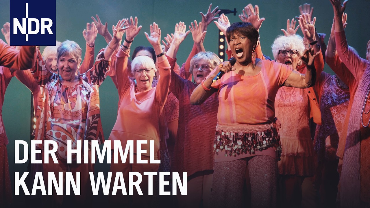Hamburger Seniorenchor: Für Träume ist es nie zu spät I Heaven can wait I NDR Doku