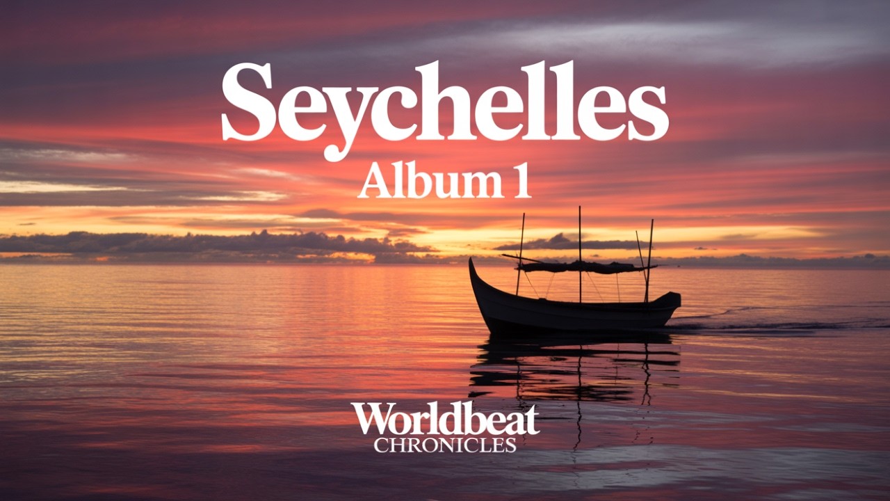 Seychelles African Music Full Album Relaxing World Music Journey