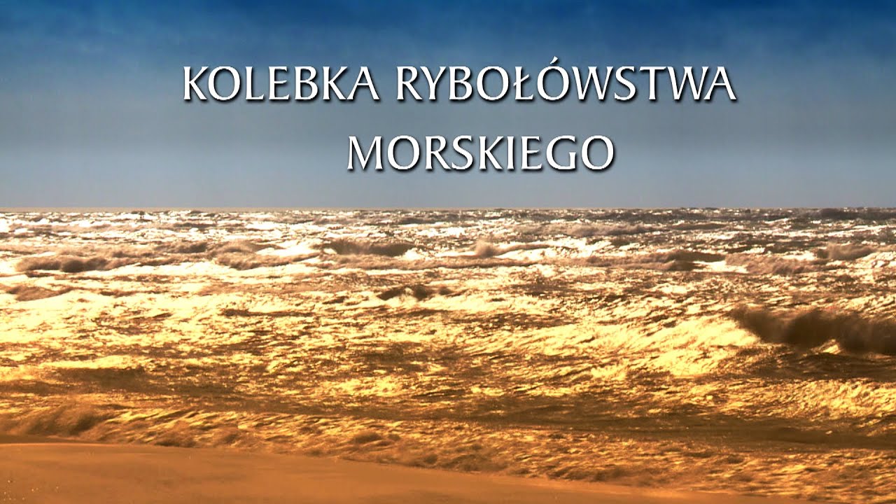 Kolebka rybołówstwa morskiego
