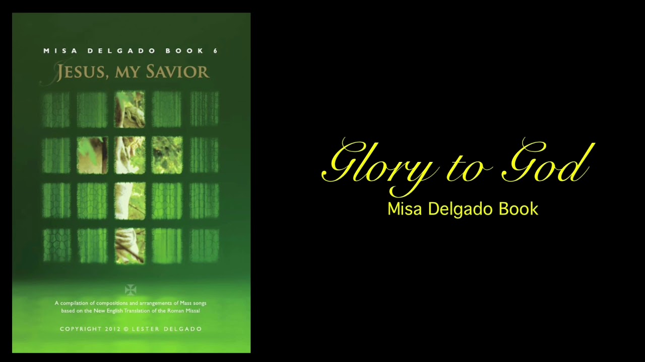 Glory to God (MISA DELGADO SING ALONG) Book 6