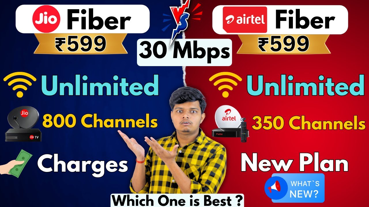 Jio Fiber ₹599 Vs Airtel Xstream Fiber ₹599  30 Mbps Plan - Which One is Best ?