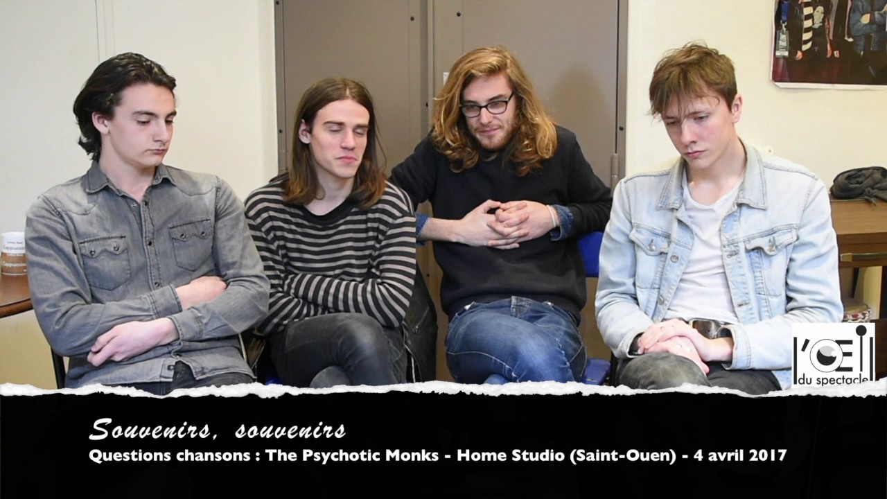 L’Œil du spectacle Interview The Psychotic Monks Home Studio 4 avril 2017