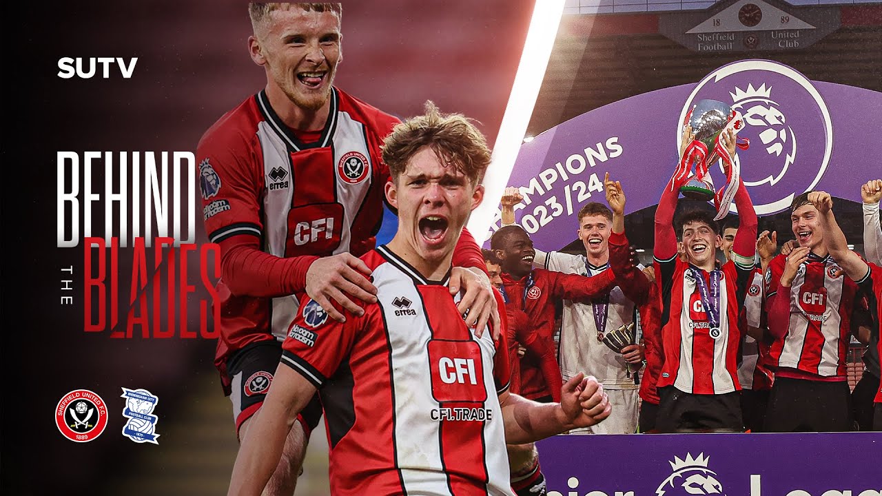 U21's trophy win 🏆 | Behind the Blades | Sheffield United 2-0 Birmingham City