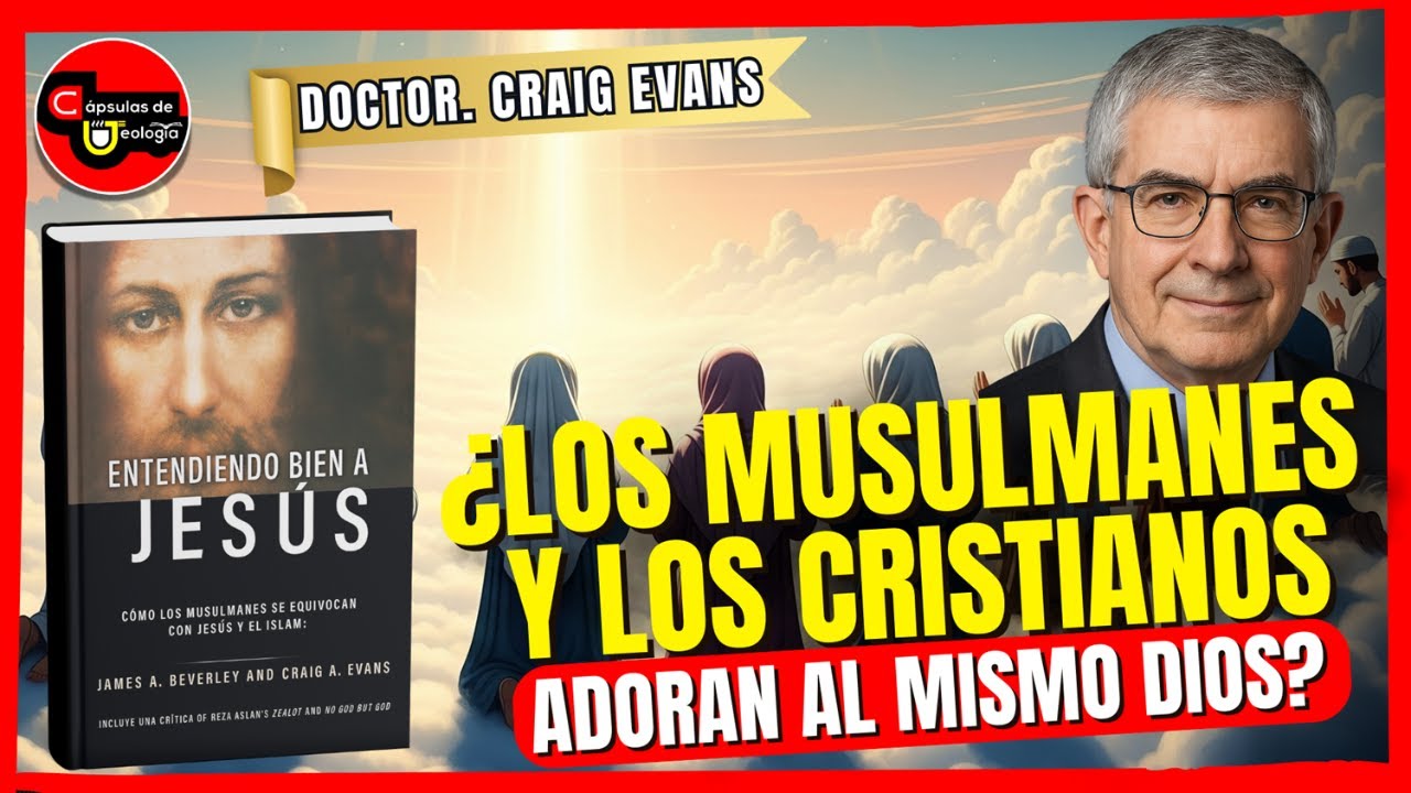 El 💊 EntrevistAZO. ¿Los musulmanes y los cristianos adoran al mismo Dios? Dr. Craig Evans