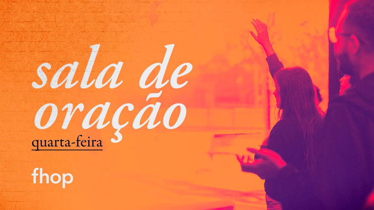 SALA DE ORAÇÃO AO VIVO | QUARTA - FEIRA | 02 DE OUTUBRO | FHOP - 20H
