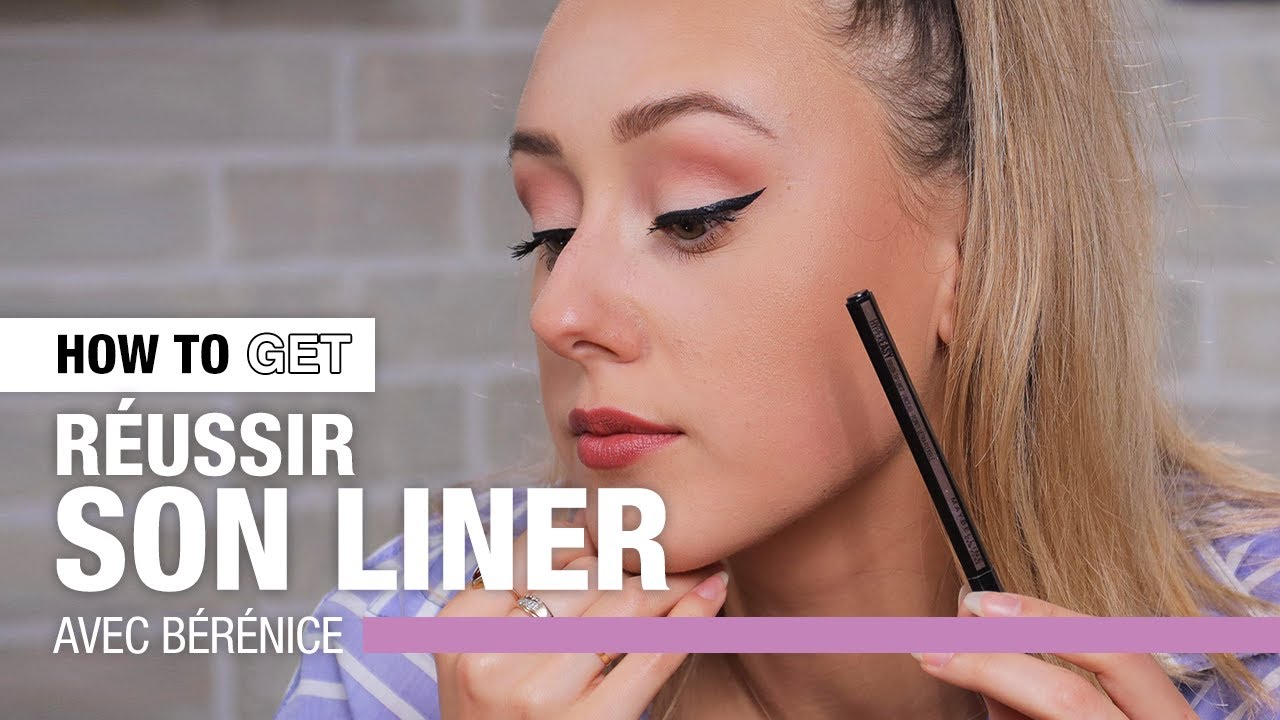 Réussir son liner avec BÉRÉNICE | HOW TO GET | Maybelline New York FR