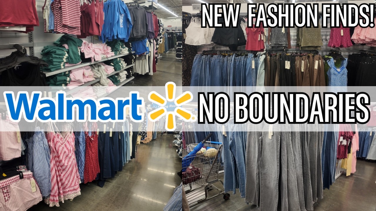 WALMART NO BOUNDARIES SHOP WITH ME AUGUST  2026