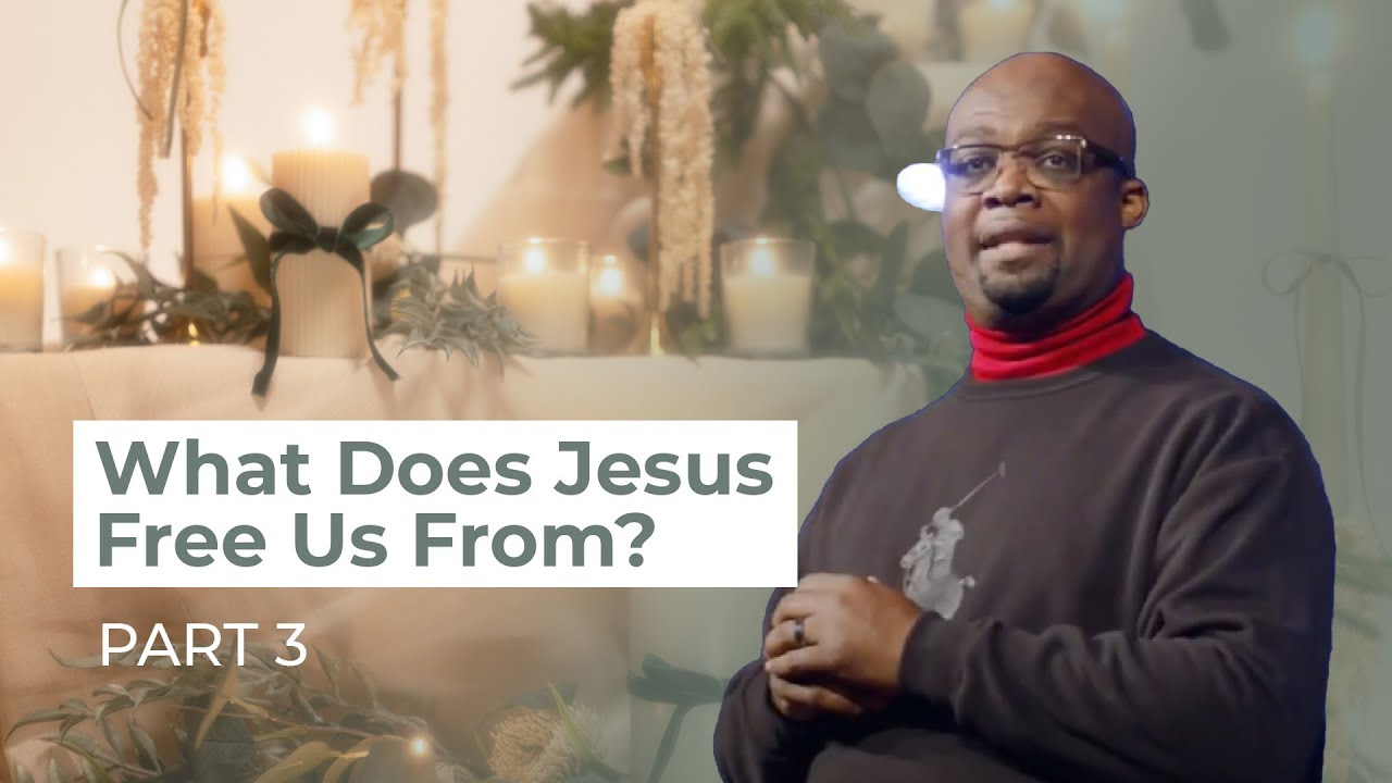 What Does Jesus Free Us From? – Radiant: Part 3 – Woodside Bible Church