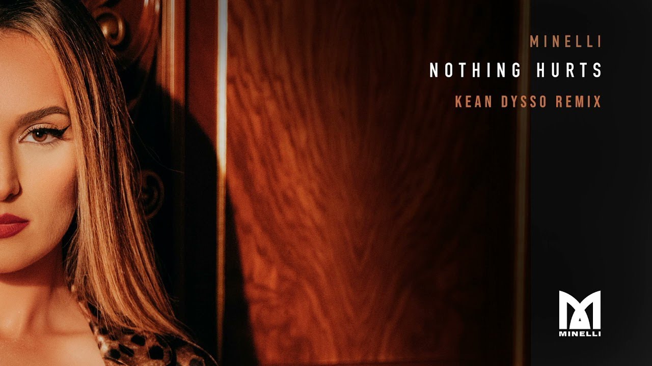 Minelli - Nothing Hurts | Kean Dysso Remix