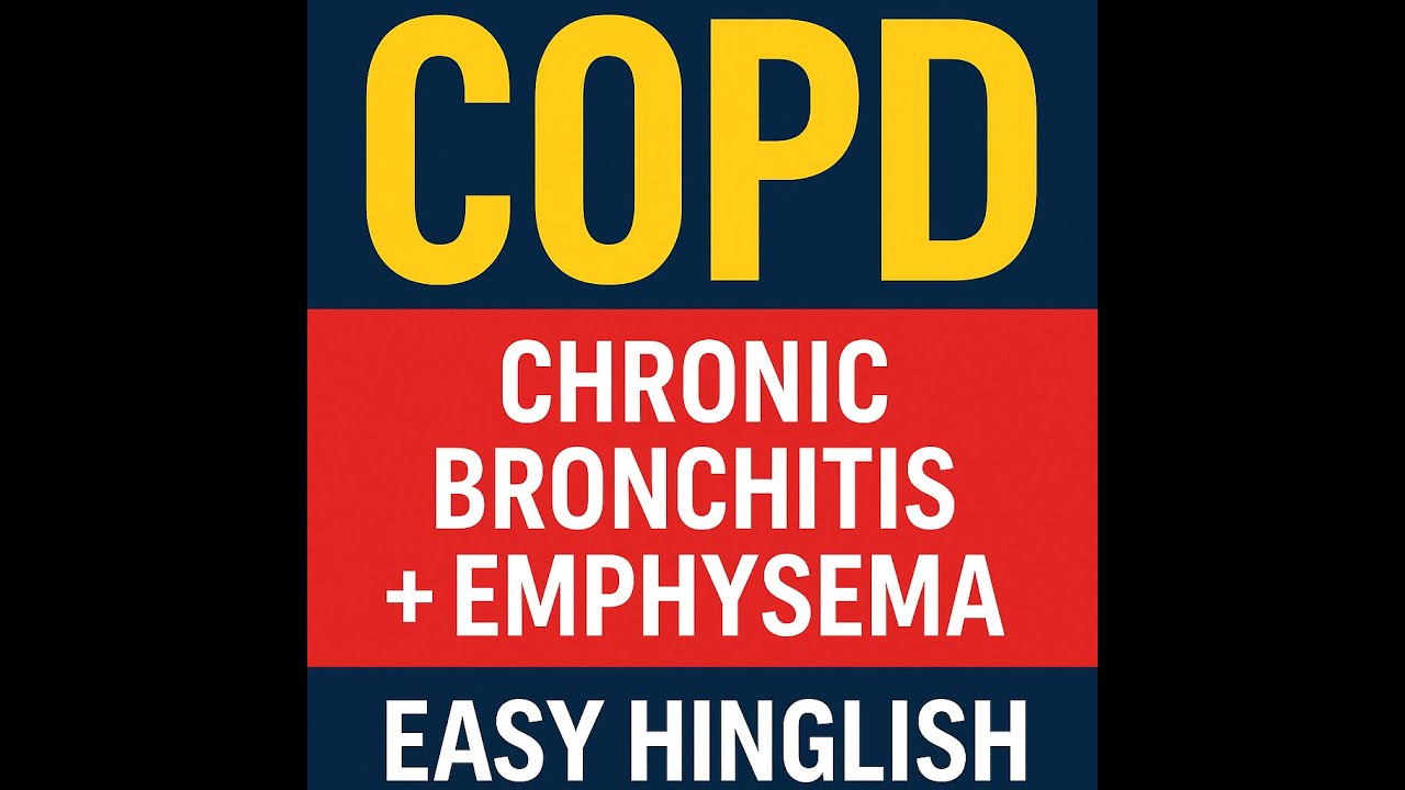 COPD Explained in Easy Hinglish | Davidson Lesson 12 | POM BHMS | Chronic Bronchitis + Emphysema