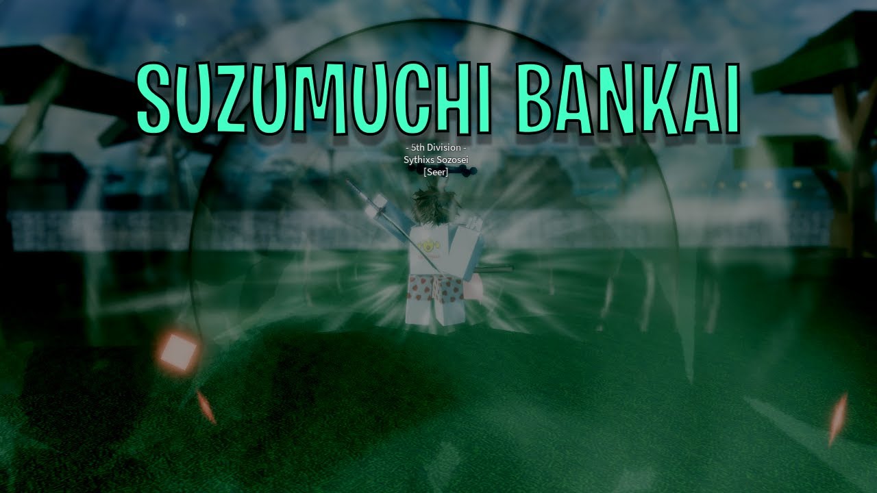 Suzumushi Bankai Showcase (ITS TERRIBLE...) Type Soul