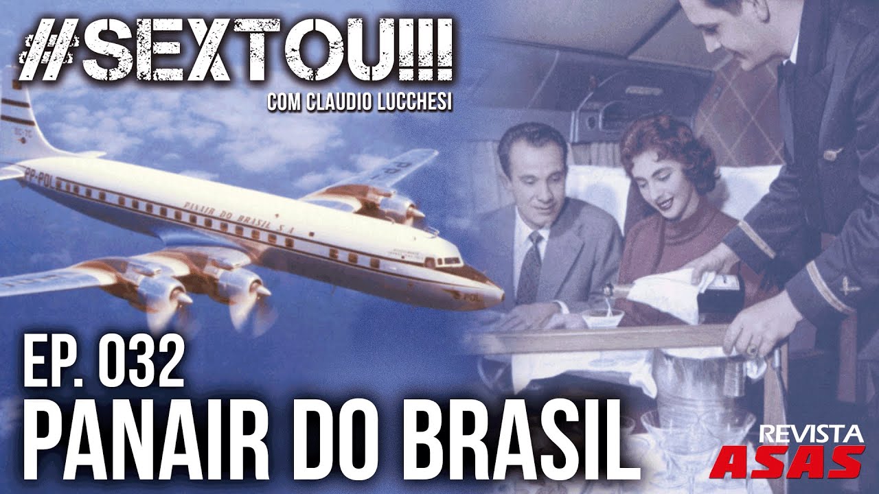 Panair do Brasil - #Sextou Revista Asas!