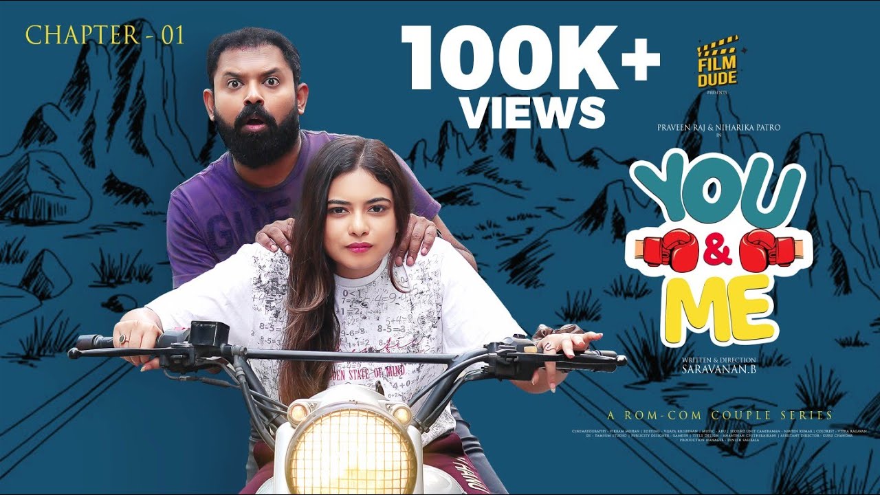 YOU & ME | Chapter - 01 | Praveen Raj | Niharika Patro | Tamil Rom - Com web series | Film dude