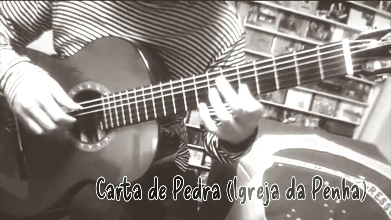 Carta de Pedra (Igreja da Penha) by Guinga　arr. Marco Pereira　Solo Guitar - Kosei Chiba