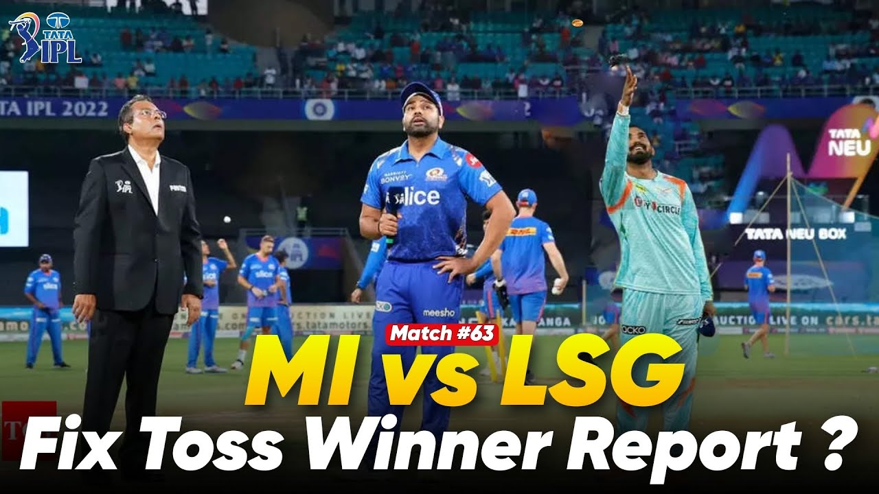Mumbai vs Lucknow Toss Winner | ipl 63rd match mi vs lsg | Match Predection | lsg vs mi toss Report