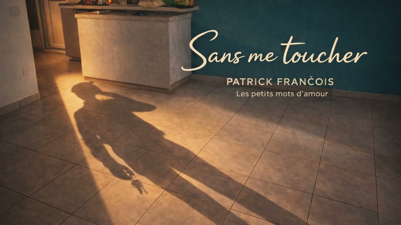 Sans me toucher – Patrick François | Les petits mots d’amour