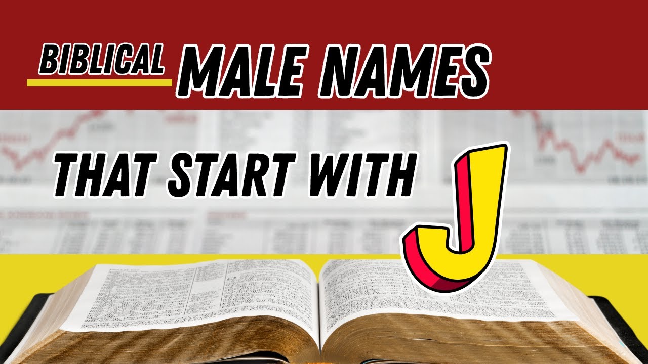 J-Names in the Bible Explained | Meaning, Origin, and Stories