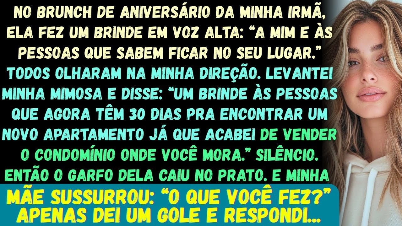 No brunch de aniversário da minha irmã, ela ergueu a taça e brindou em voz alta  A mim —e às pessoas