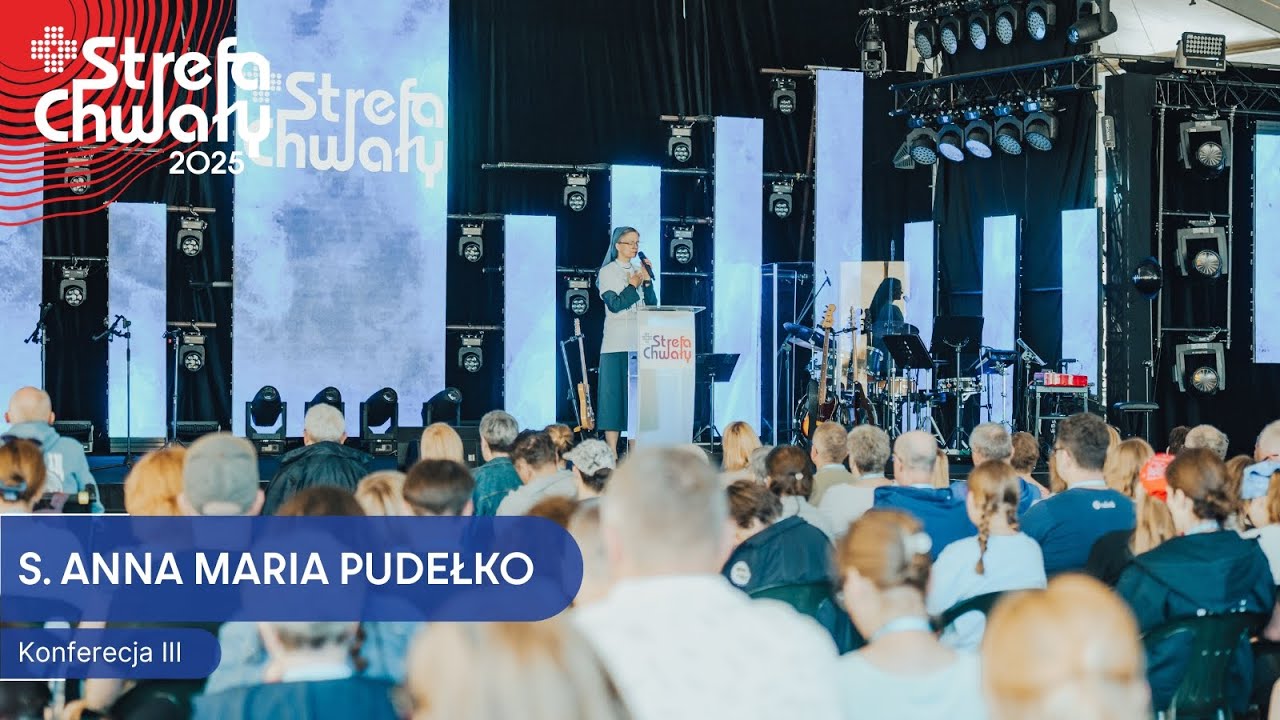 S. Anna Maria Pudełko - Konferencja III // Strefa Chwały 2025