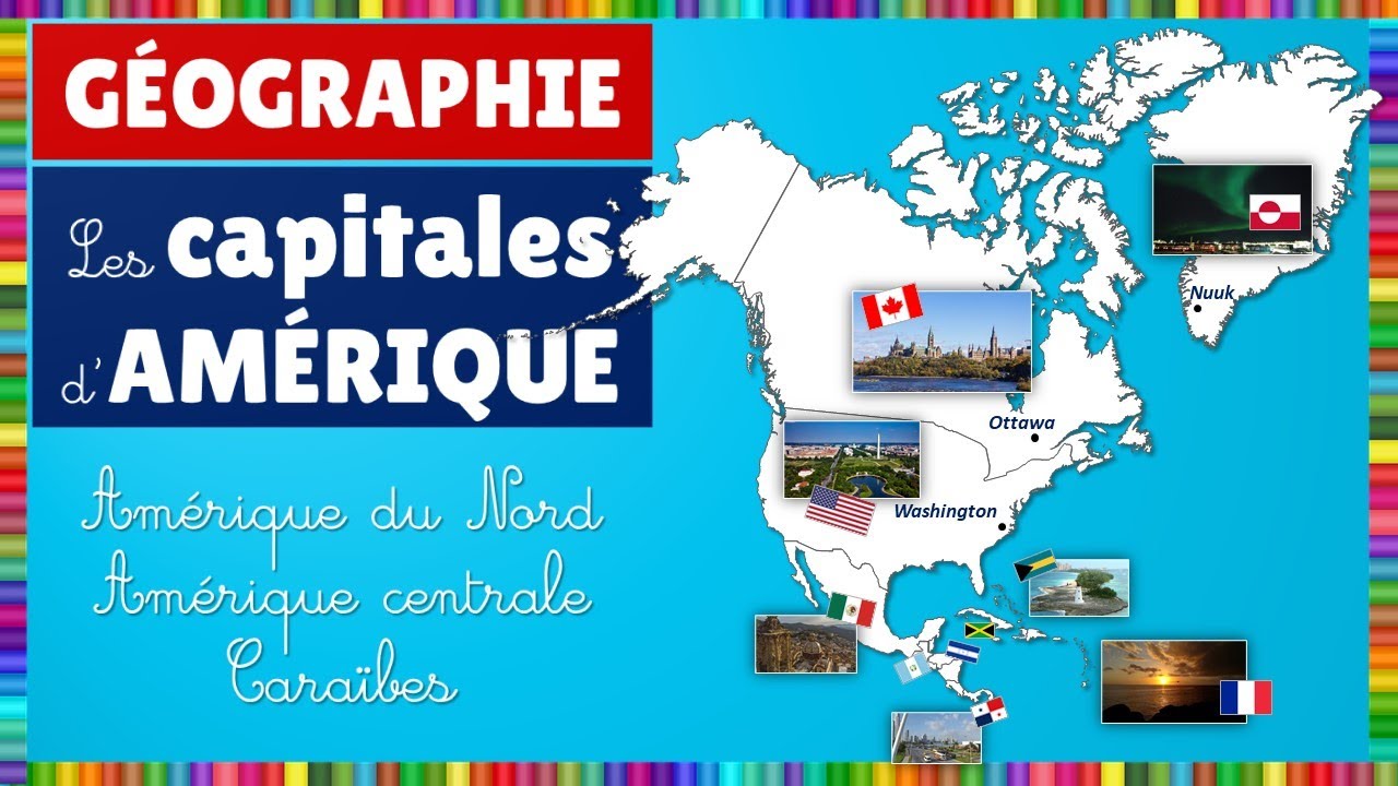 Géographie || Les capitales d'Amérique du Nord, Amérique centrale et Caraïbes