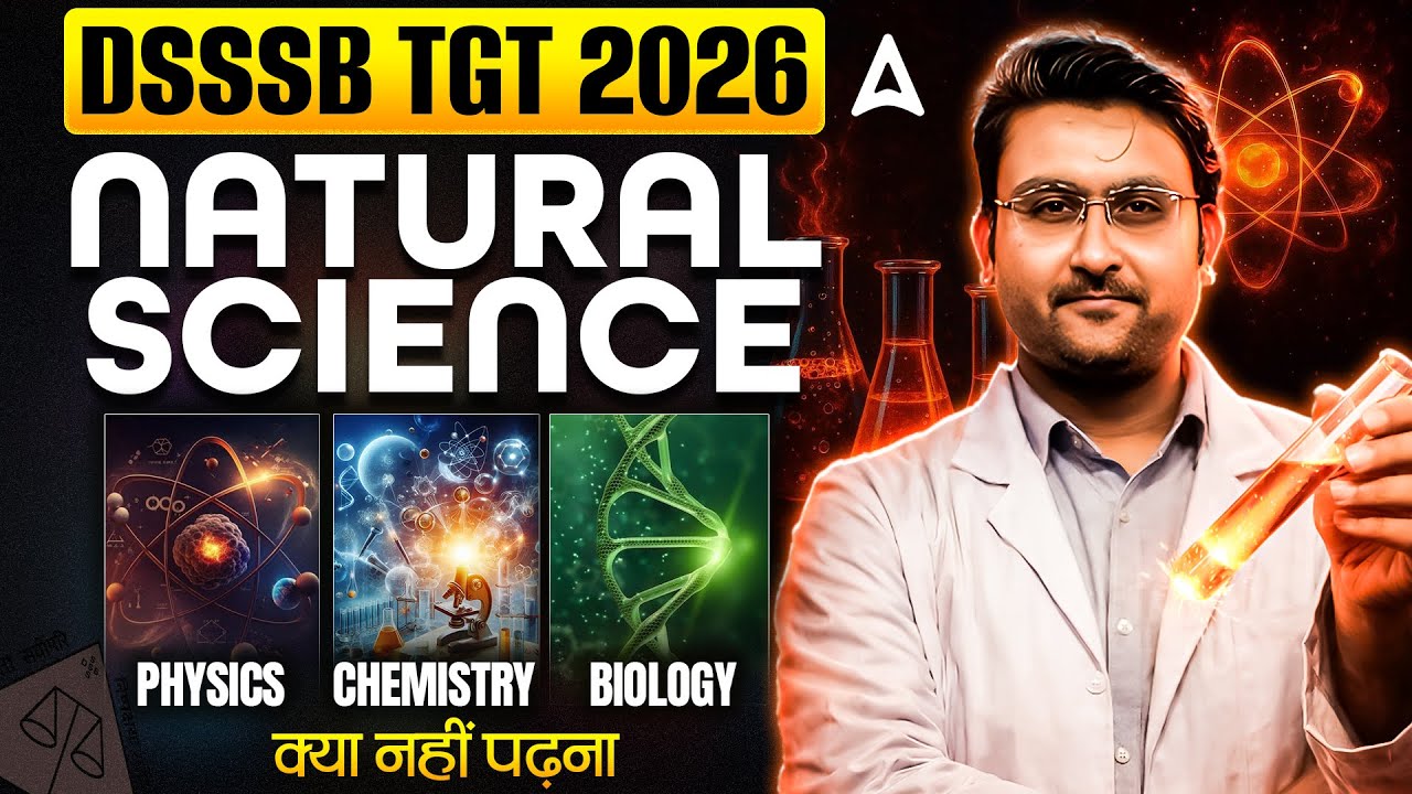 DSSSB TGT Natural Science Preparation क्या नहीं पढ़ना? |DSSSB TGT Physics, Chemistry,Biology Strategy