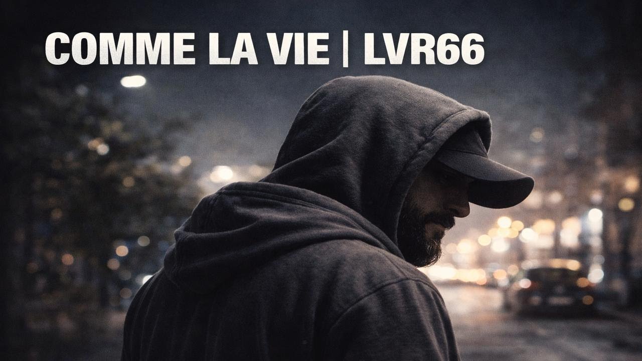 Comme La Vie – LVR66 | Rap réaliste & émouvant