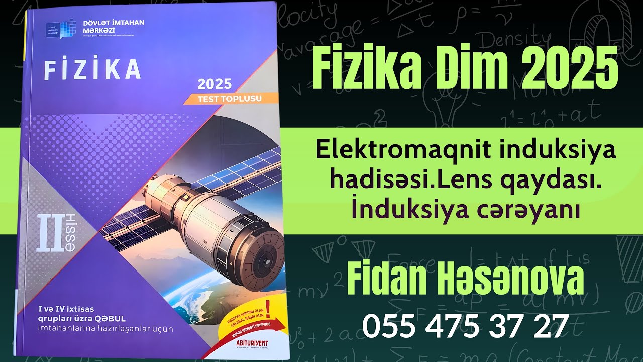 Fizika 2ci hissə yeni toplu 2025.Elektromaqnit induksiya hadisəsi.Lens qaydası.İnduksiya qanunu