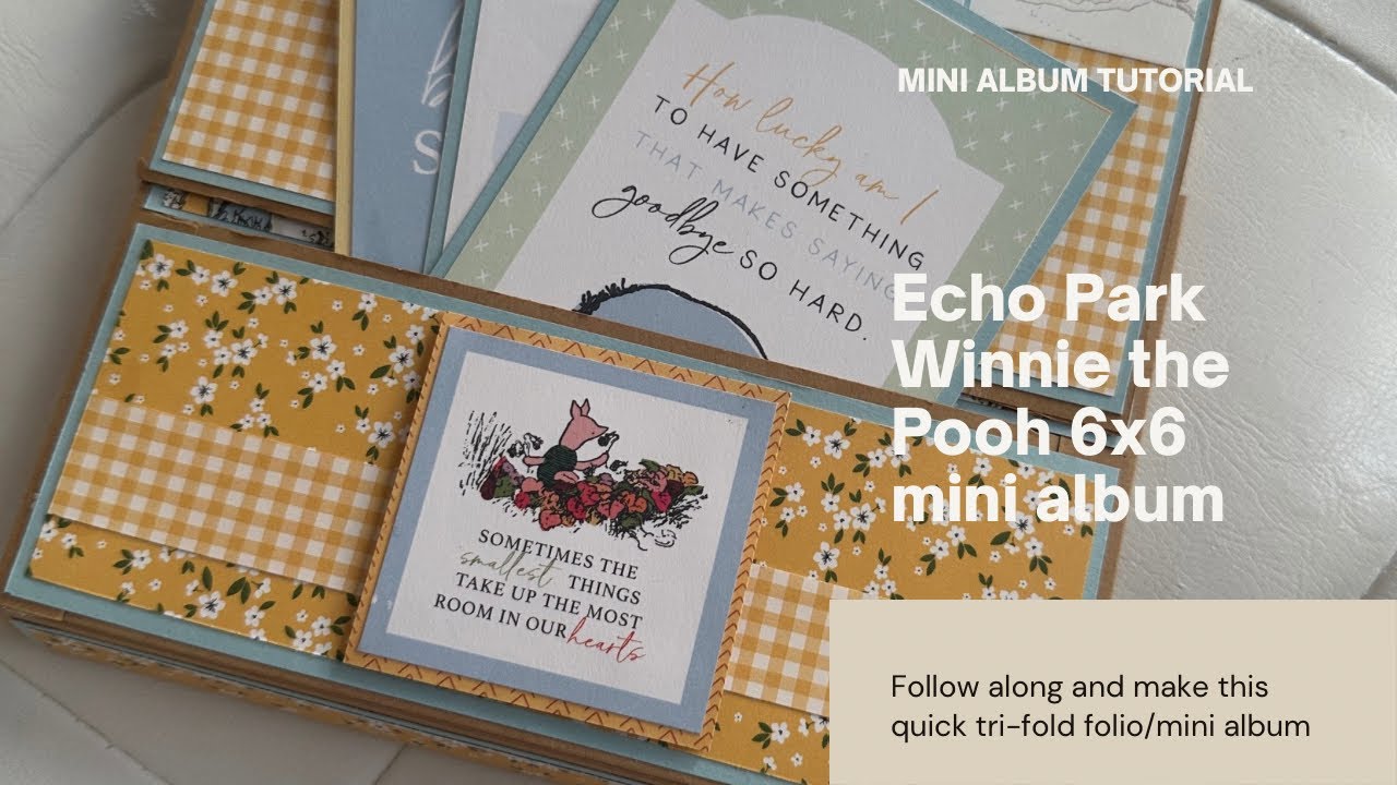 Tutorial - 6x6 mini album folio with Echo Park Winnie the Pooh