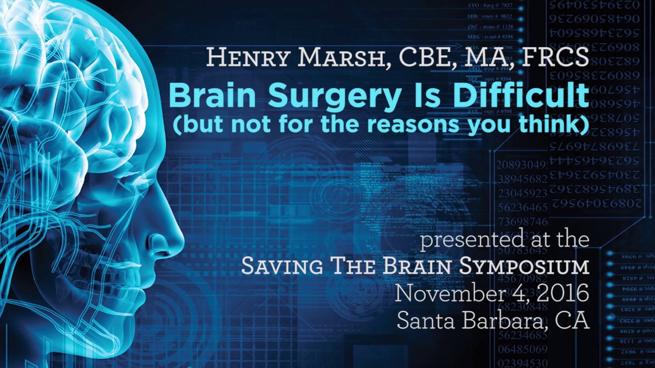 Brain Surgery Is Difficult (but not for the reasons you think) - Saving The Brain 2016