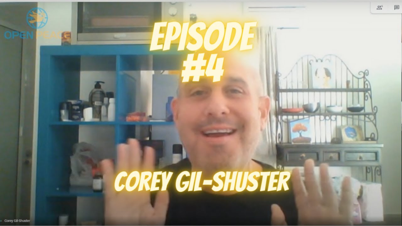 Open Peace Podcast: #4 - Corey Gil-Shuster Founder/creator of The Ask Project
