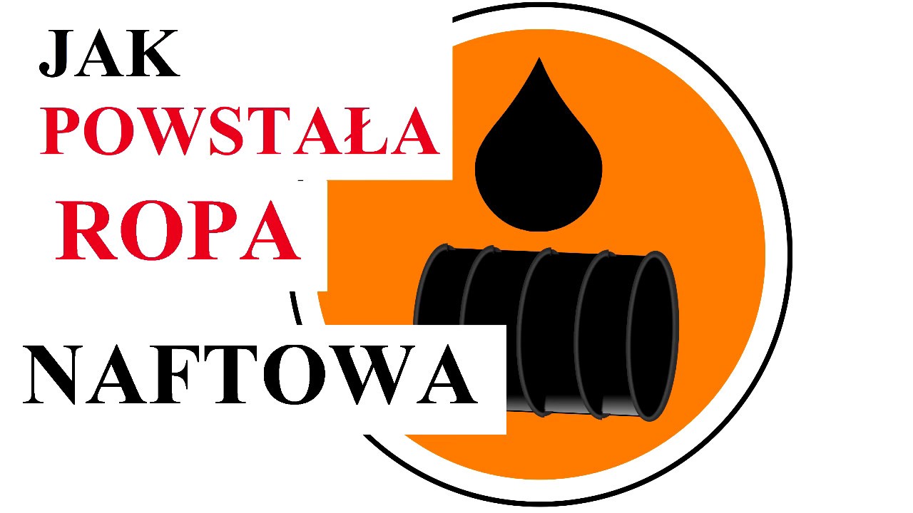 Jak powstała ROPA NAFTOWA