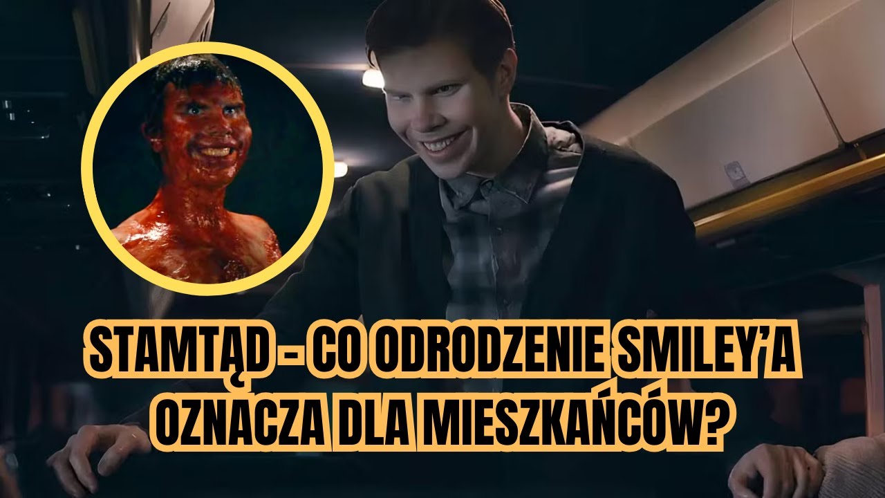 Stamtąd - Co odrodzenie Smiley'a oznacza dla mieszkańc&oacute;w Fromville? | From wyjaśnienie