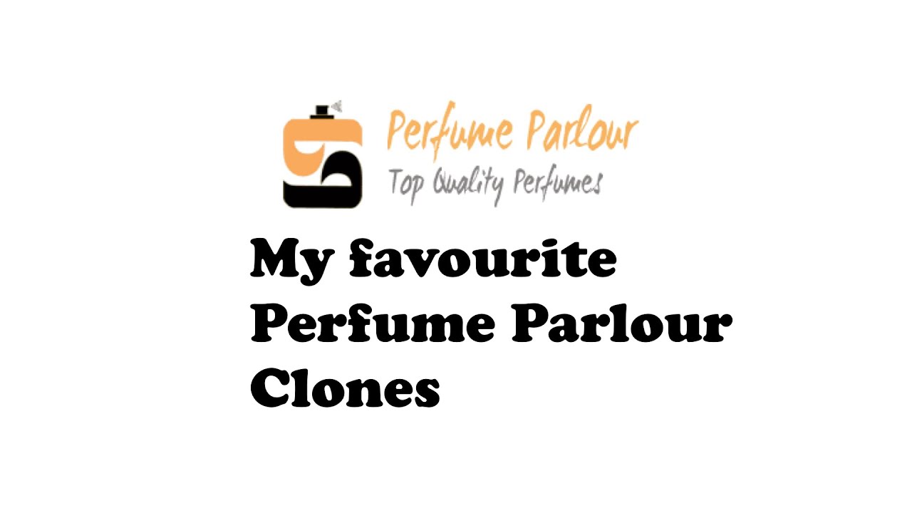 My favourite Perfume Parlour Clones