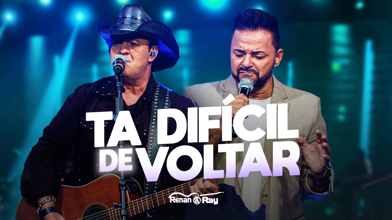 Renan e Ray - Tá Dificil de Voltar