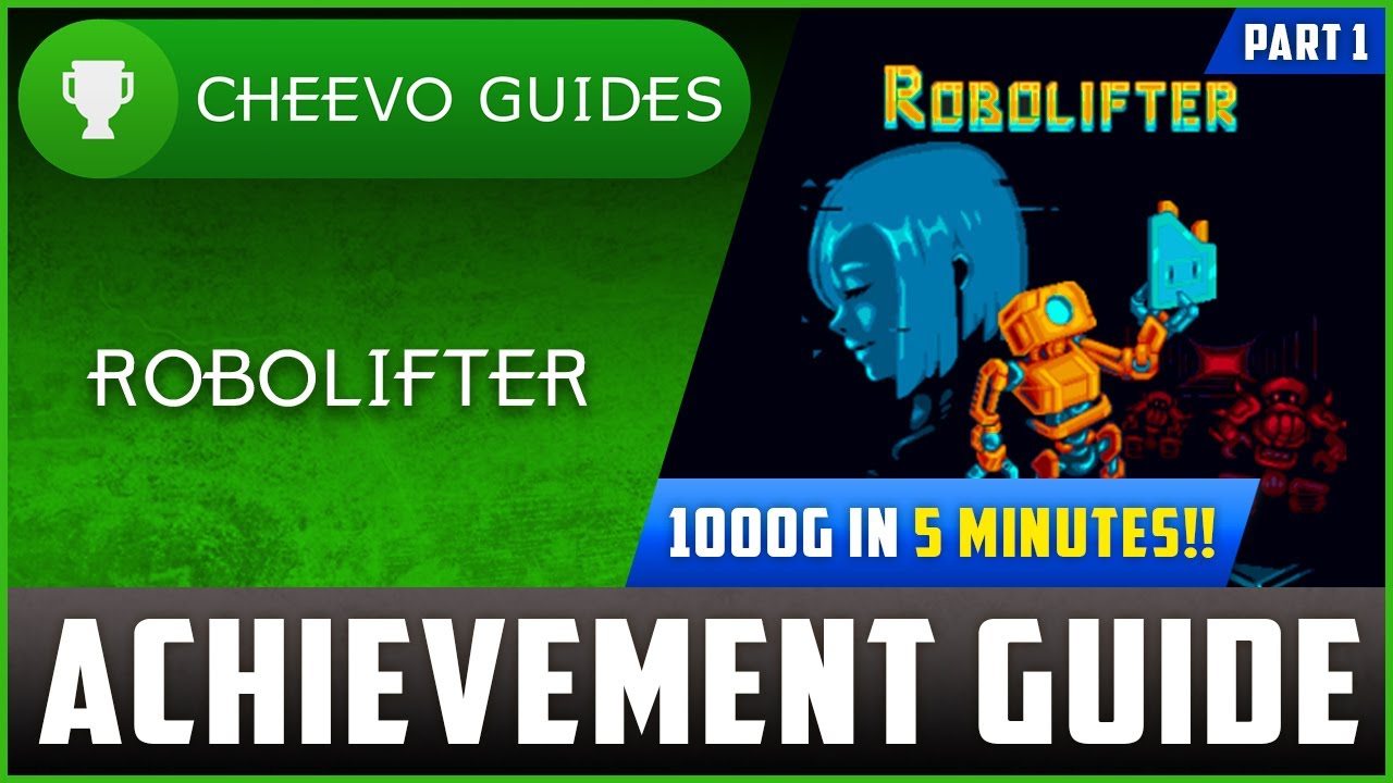 Robolifter (Xbox/W10) - Achievement Guide *1000G IN 5 MINS* (LEVELS 1-9)