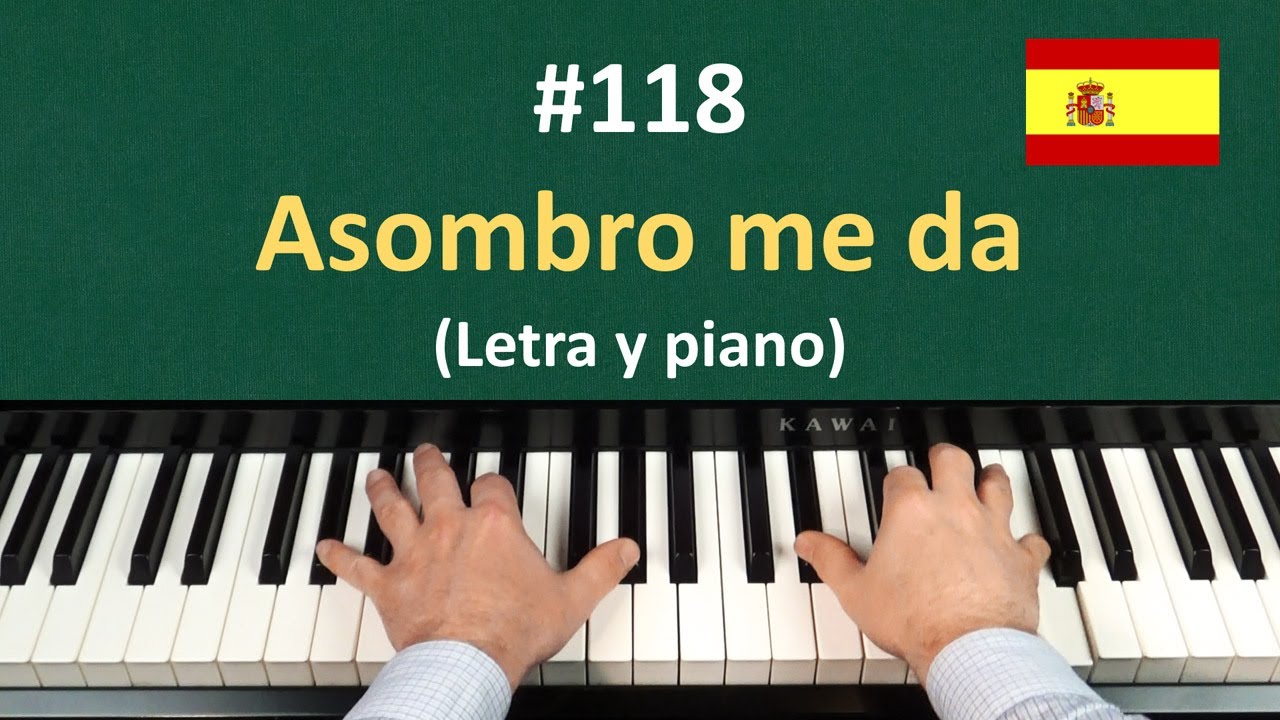 (Himno #118) - Asombro me da (piano y letra - Español)
