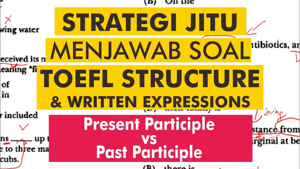 TIPS TOEFL Structure Present & Past Participle #toeflstructure #belajartoefl #toeflpemula #toeflitp