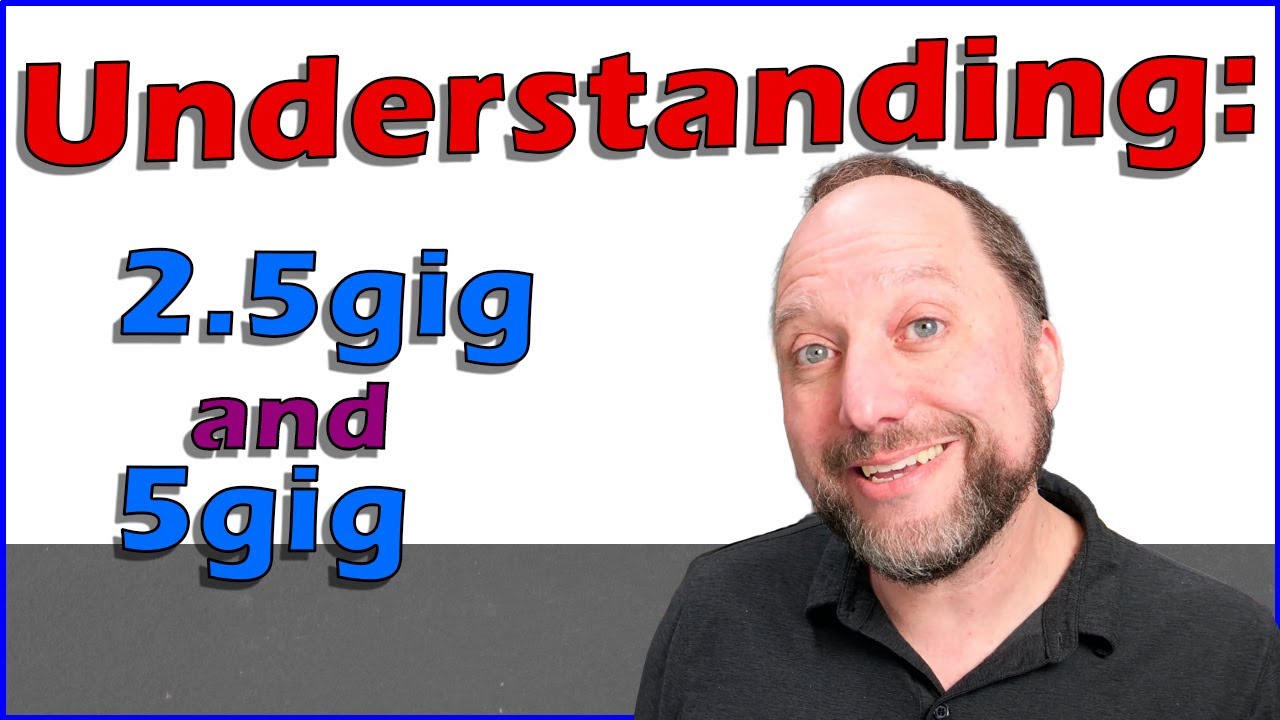  2.5gig and 5gig Ethernet - What You Need to Know