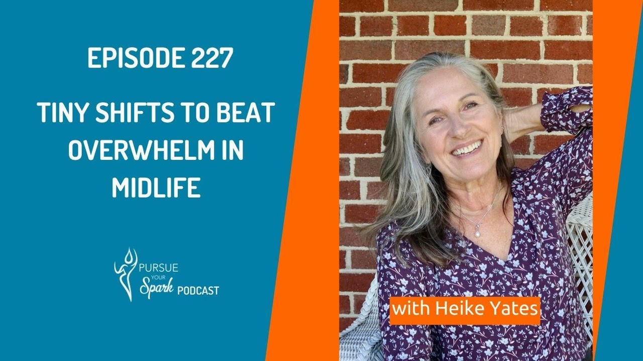 227. Midlife Overwhelm Is Real&mdash;Here&rsquo;s How to Get Your Energy Back