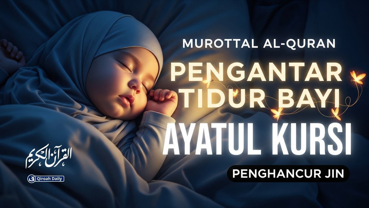Ayat Kursi Pengantar Tidur, Ayat Kursi Pengusir Setan Bikin Tidur Tenang @qiroahdaily