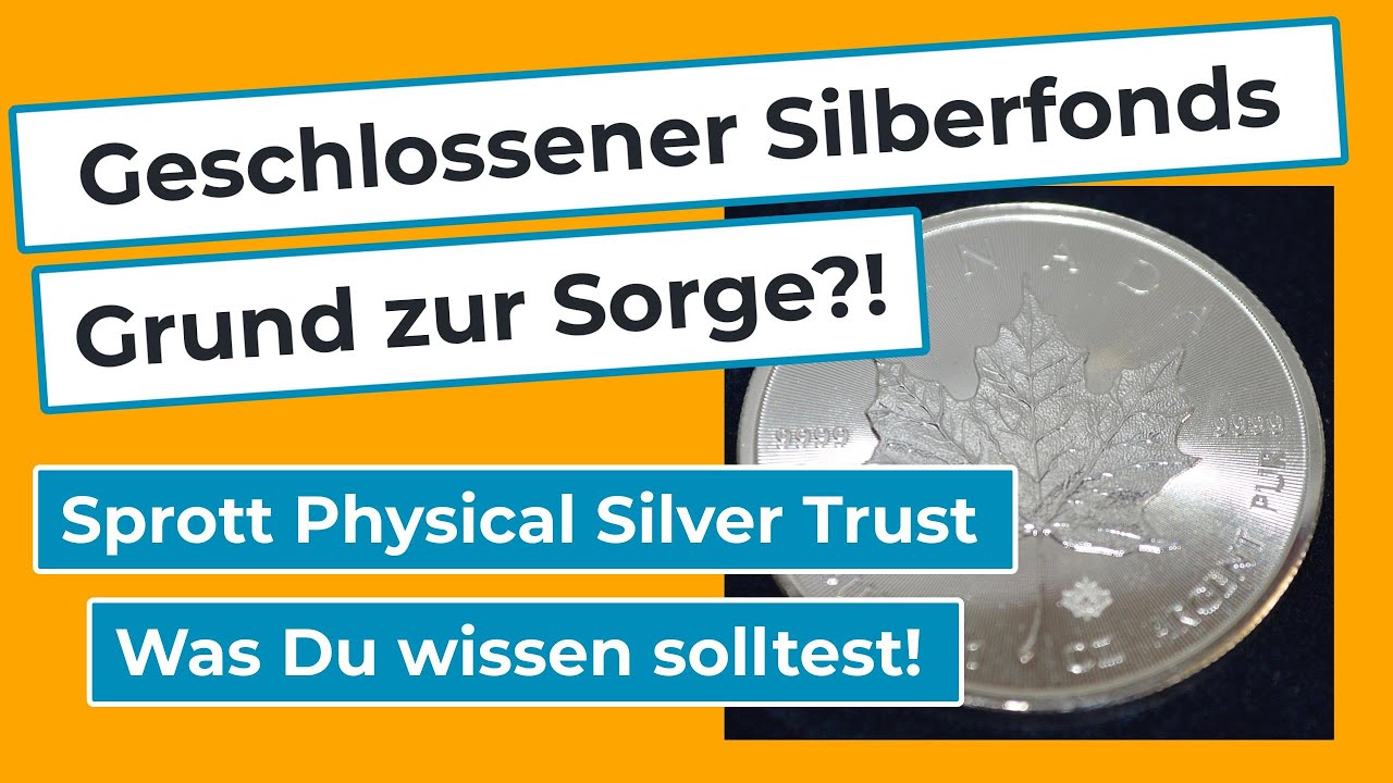Geschlossener Silberfonds PSLV. Grund zur Sorge?! Analyse des Sprott Physical Silver Trust.