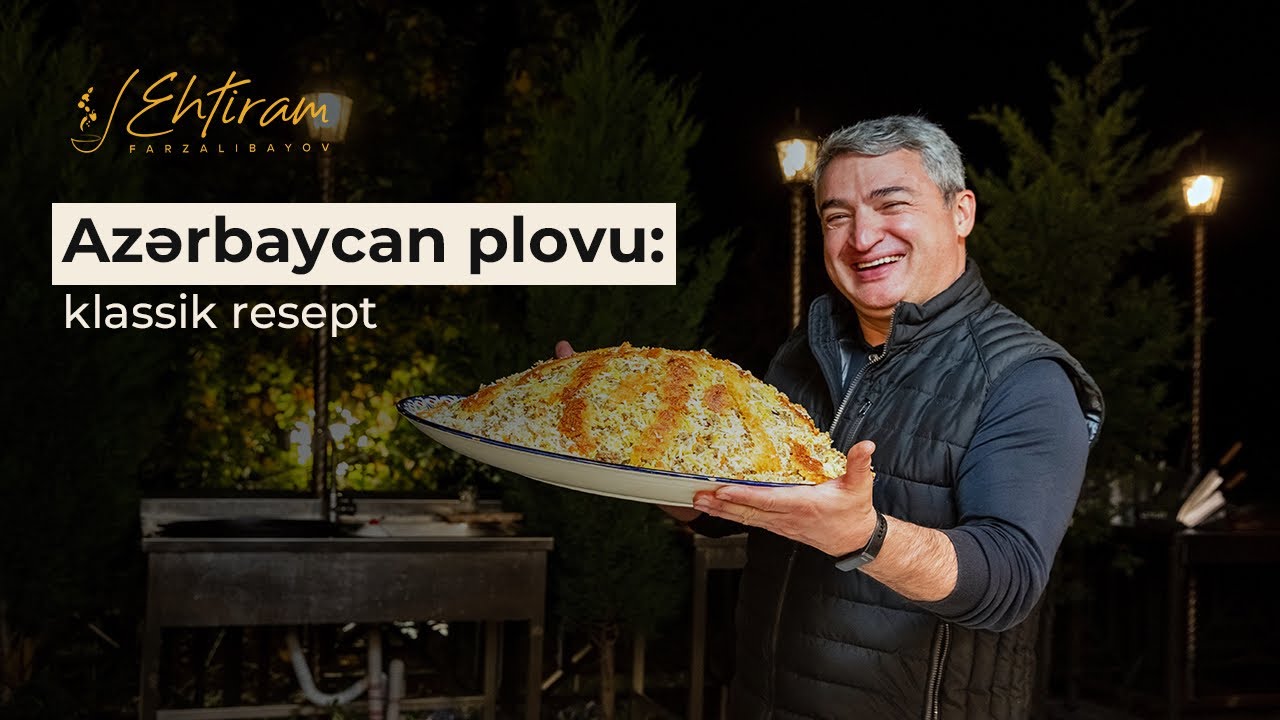 AZERBAIJANI PILAF | classic recipe by Ehtiram Farzalibayov