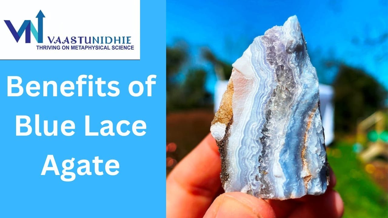 Benefits Of Blue Lace Agate | Crystal Of Healing | ब्लू लेस अगेट स्टोन के फायदे | Vaastu Nidhie