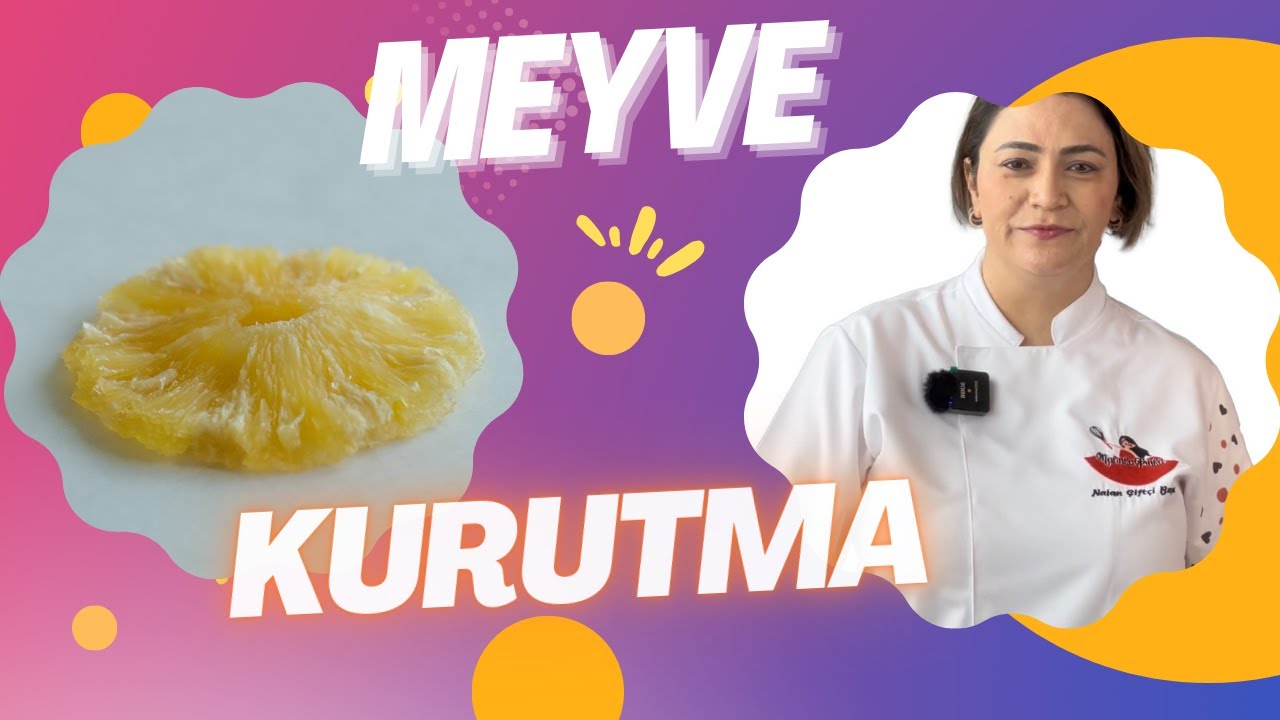 Meyve Kurutma Tarifi - Fırın Yöntemi - Nalan Çiftçi BAŞAR - Eğitmen Pasta Şefi
