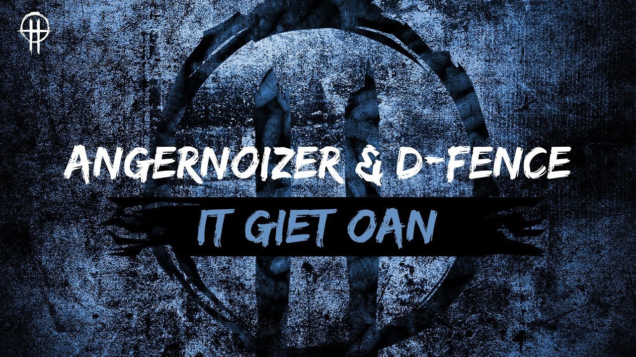 Angernoizer & D-Fence - It Giet Oan