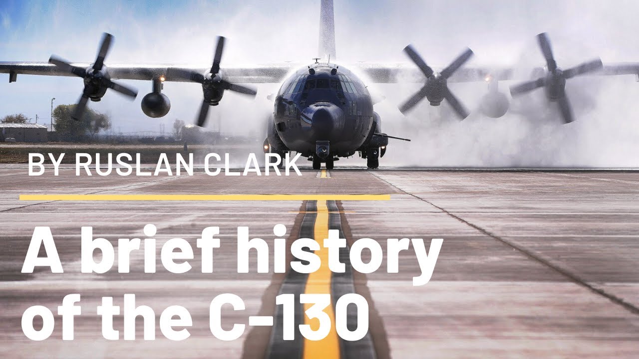 A Brief History Of The C-130 Hercules