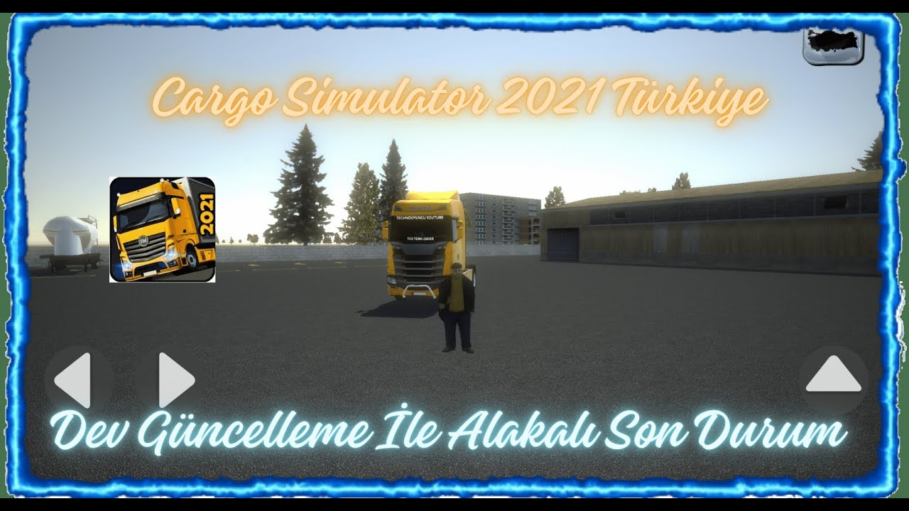 Dev Güncelleme İle Alakalı Son Durum // Cargo Simulator 2021 Türkiye