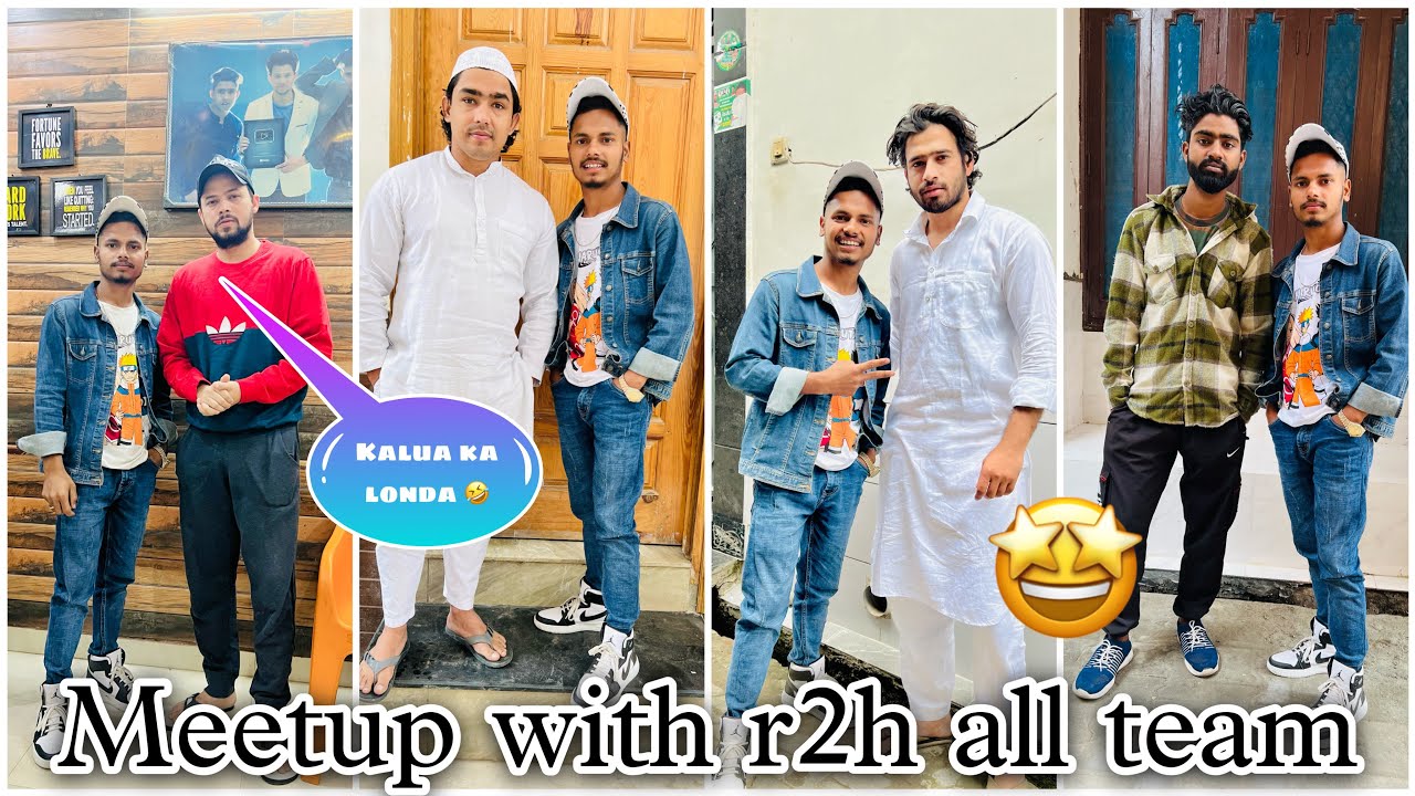 Meetup with r2h all team members 🤩 आधी रात को निकल gay milne 😱 @Round2hell @WasimAhmadOfficial