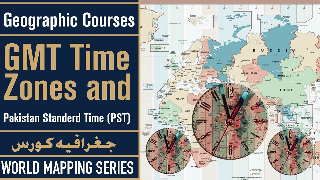 History of Time Zone &ndash; Concept of (GMT) Time Zone & Pakistan Standard Time - Urdu / Hindi