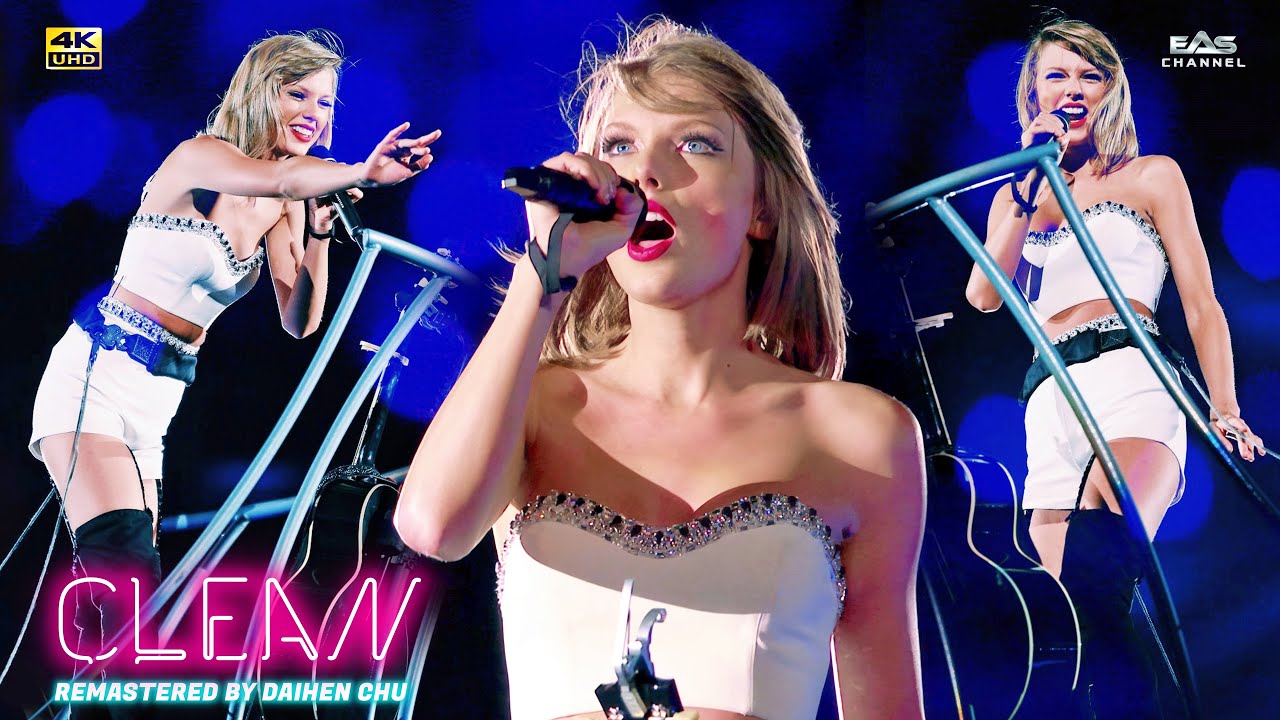 [Remastered 4K] Clean - Taylor Swift &bull; 1989 World Tour &bull; EAS Channel